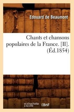 Cover for Hachette Livre · Chants et Chansons Populaires De La France. [ii]. (1854) (Pocketbok) (2012)