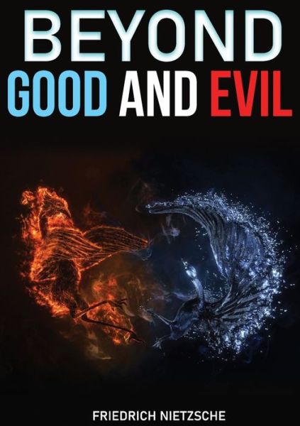 Beyond Good and Evil - Friedrich Wilhelm Nietzsche - Livres - Les prairies numériques - 9782382745496 - 28 octobre 2020