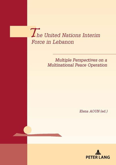 Cover for The United Nations Interim Force in Lebanon: Multiple Perspectives on a Multinational Peace Operation - Geopolitique et resolution des conflits / Geopolitics and Conflict Resolution (Taschenbuch) [New edition] (2018)