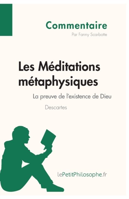Cover for Lepetitphilosophe · Les Meditations metaphysiques de Descartes - La preuve de l'existence de Dieu (Commentaire) (Pocketbok) (2013)
