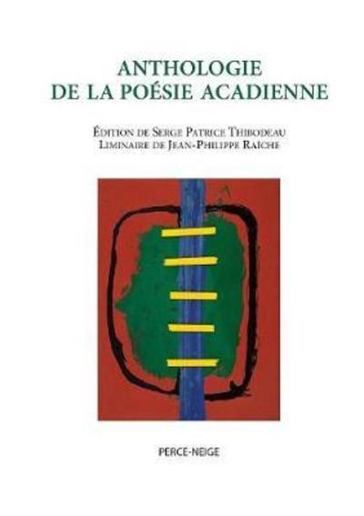 Cover for Anthologie de la PoÃ¯Â¿Â½sie Acadienne (Paperback Book) (2009)