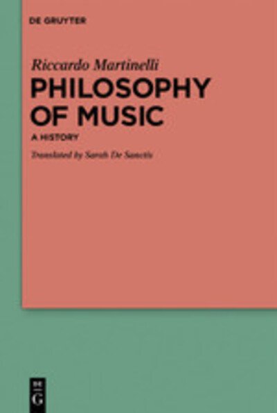 Philosophy of Music - Martinelli - Boeken -  - 9783110624496 - 21 oktober 2019