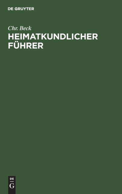 Cover for Chr Beck · Heimatkundlicher Fuhrer (Hardcover Book) (1914)