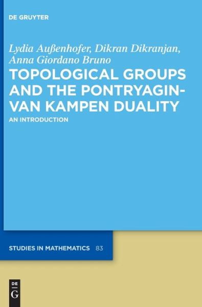 Cover for Lydia Aussenhofer · Topological Groups and the Pontryagin-van Kampen Duality (Gebundenes Buch) (2021)