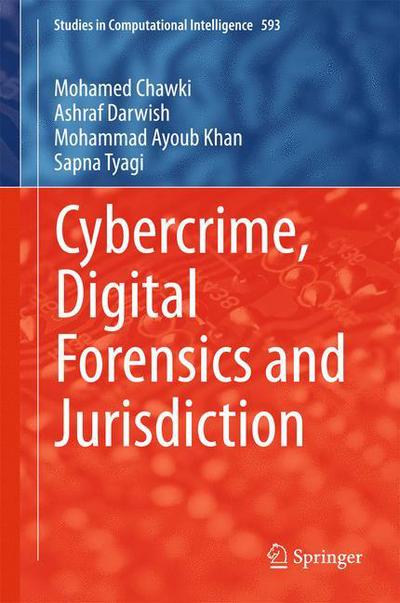 Cover for Mohamed Chawki · Cybercrime, Digital Forensics and Jurisdiction - Studies in Computational Intelligence (Hardcover Book) [2015 edition] (2015)