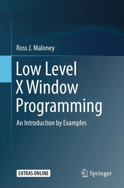 Cover for Maloney · Low Level X Window Programming (Buch) [1st ed. 2017 edition] (2018)