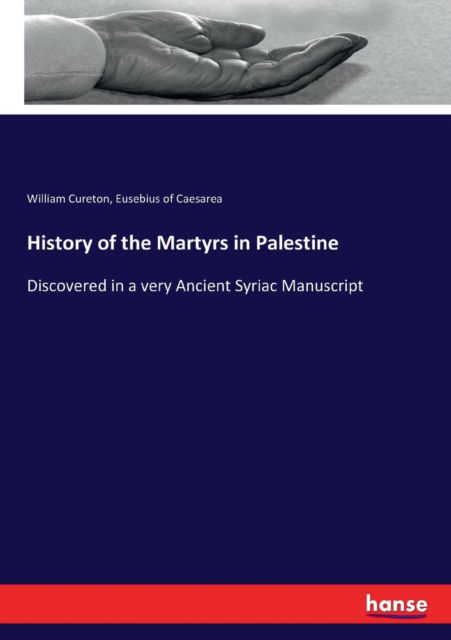 Cover for William Cureton · History of the Martyrs in Palestine (Taschenbuch) (2017)