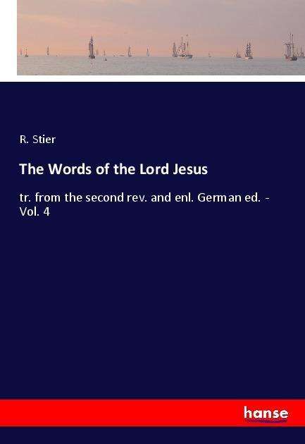 Cover for Stier · The Words of the Lord Jesus (Bog)