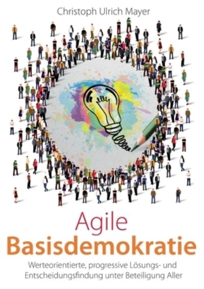 Cover for Mayer · Agile Basisdemokratie (N/A) (2021)