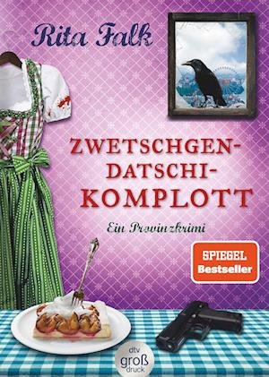 Zwetschgendatschikomplott - Rita Falk - Bücher - dtv Verlagsgesellschaft - 9783423254496 - 19. Oktober 2022