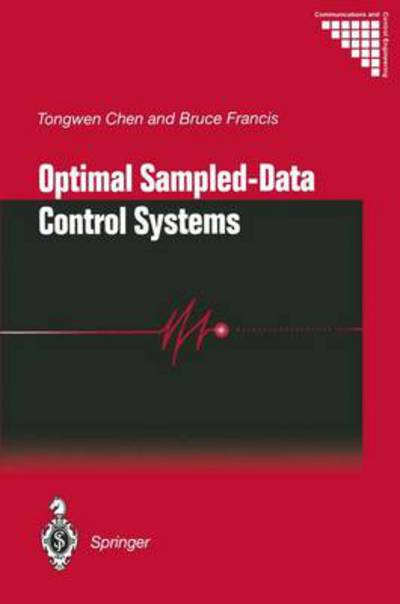 Cover for Tongwen Chen · Optimal Sampled-data Control Systems - Communications and Control Engineering (Hardcover Book) [1995. Corr. 2nd Printing edition] (1995)