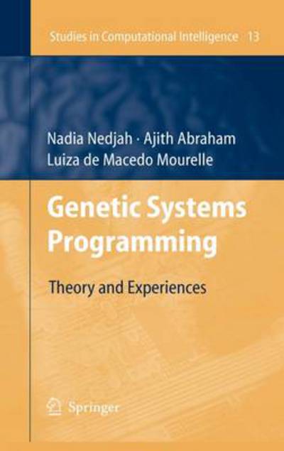 Cover for Nadia Nedjah · Genetic Systems Programming: Theory and Experiences - Studies in Computational Intelligence (Hardcover Book) [2006 edition] (2006)