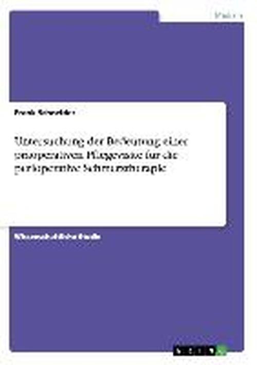 Cover for Frank Schneider · Untersuchung der Bedeutung einer praoperativen Pflegevisite fur die perioperative Schmerztherapie (Paperback Bog) [German edition] (2007)