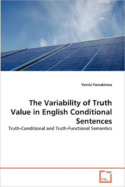 Cover for Yemisi Famakinwa · The Variability of Truth Value in English Conditional Sentences: Truth-conditional and Truth-functional Semantics (Paperback Bog) (2010)
