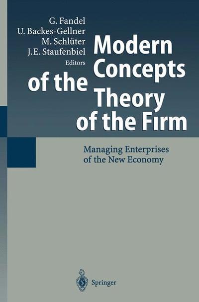 Cover for Gunter Fandel · Modern Concepts of the Theory of the Firm: Managing Enterprises of the New Economy (Paperback Book) [Softcover reprint of hardcover 1st ed. 2004 edition] (2010)