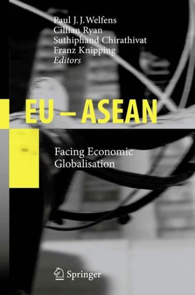 Cover for Paul J J Welfens · EU - ASEAN: Facing Economic Globalisation (Paperback Book) [Softcover reprint of hardcover 1st ed. 2009 edition] (2010)