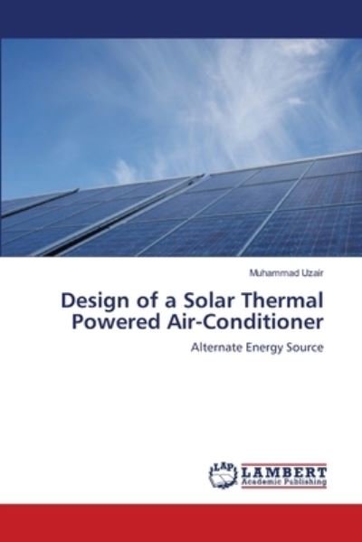 Cover for Uzair · Design of a Solar Thermal Powered (Bok) (2012)