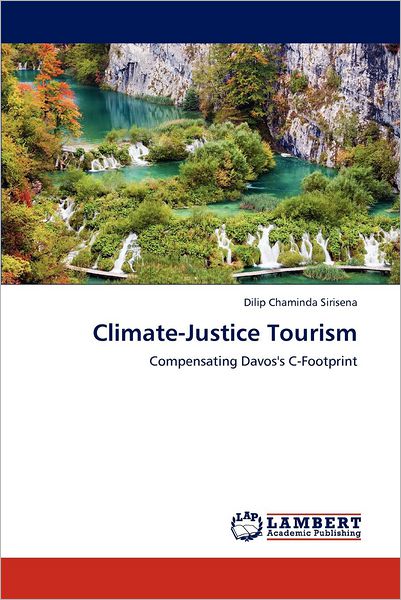 Cover for Dilip Chaminda Sirisena · Climate-justice Tourism (Paperback Book) (2012)