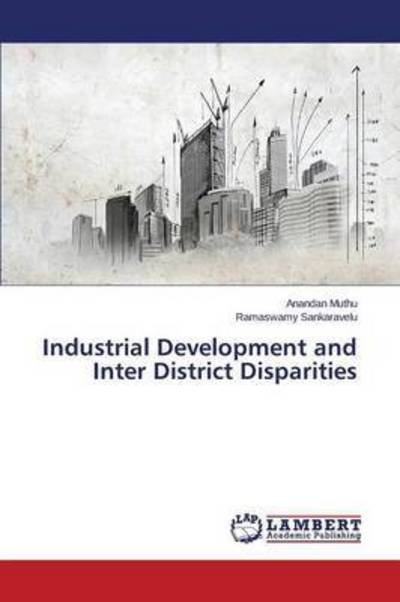 Cover for Muthu Anandan · Industrial Development and Inter District Disparities (Paperback Book) (2015)
