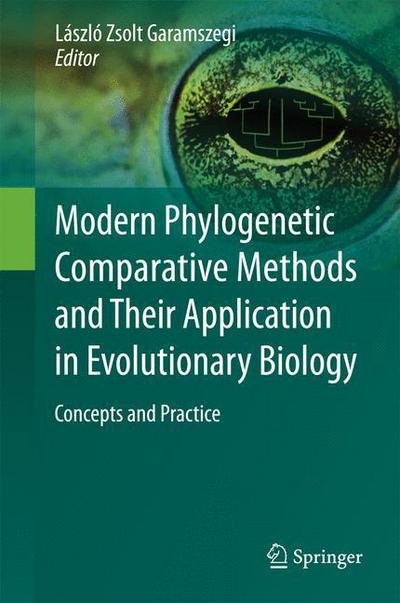 Cover for Laslo Zsolt Garamszegi · Modern Phylogenetic Comparative Methods and Their Application in Evolutionary Biology: Concepts and Practice (Hardcover Book) [2014 edition] (2014)