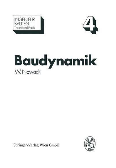 Cover for W Nowacki · Baudynamik - Ingenieurbauten (Paperback Book) [Softcover Reprint of the Original 1st 1974 edition] (2013)