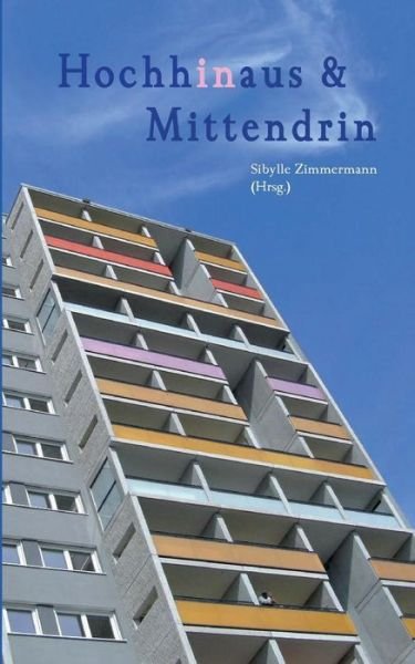 Cover for Ilse Reichinger · Hochhinaus &amp; Mittendrin (Pocketbok) [German edition] (2014)