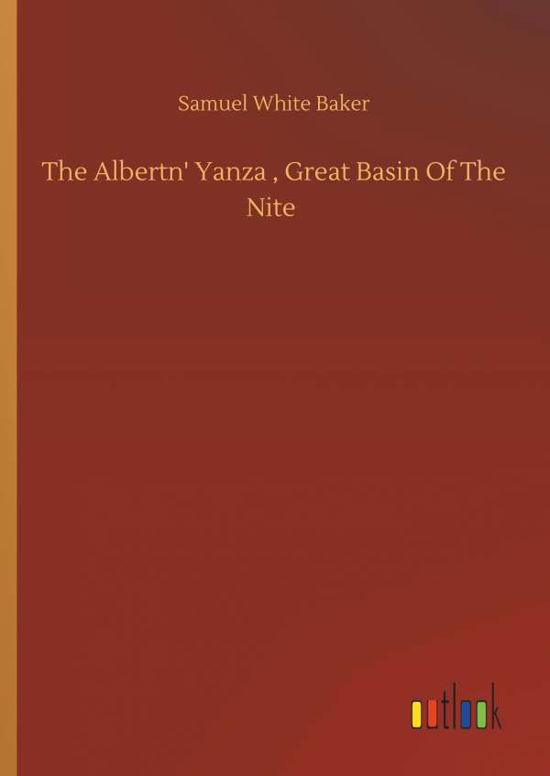 The Albertn' Yanza , Great Basin - Baker - Livres -  - 9783734086496 - 25 septembre 2019