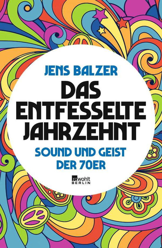 Das entfesselte Jahrzehnt - Balzer - Książki -  - 9783737100496 - 