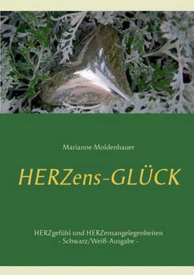 Cover for Moldenhauer · Herzens-Glück - Herzgefühl (Book) (2017)