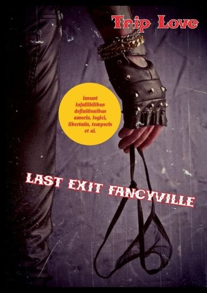 Cover for Trip Love · Last Exit Fancyville: German Edition (Paperback Book) (2020)