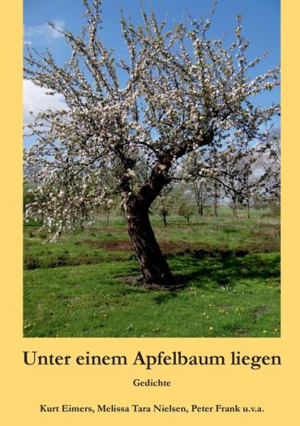Cover for Kurt Eimers · Unter einem Apfelbaum liegen: Gedichte (Paperback Book) (2020)