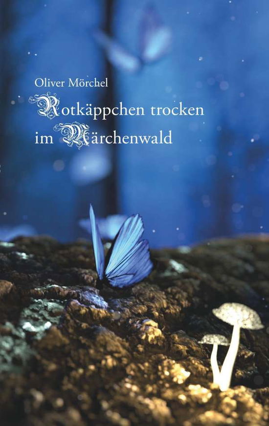 Cover for Mörchel · Rotkäppchen trocken im Märchenw (Book)