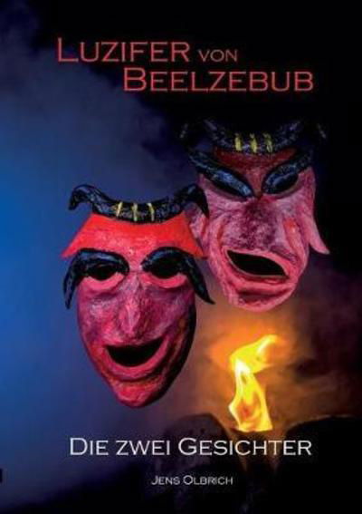 Luzifer von Beelzebub - Die zwe - Olbrich - Books -  - 9783752880496 - June 7, 2018