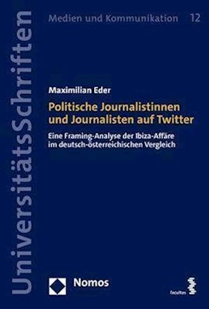 Cover for Maximilian Eder · Politische Journalistinnen und Journalisten Auf Twitter (Buch) (2023)