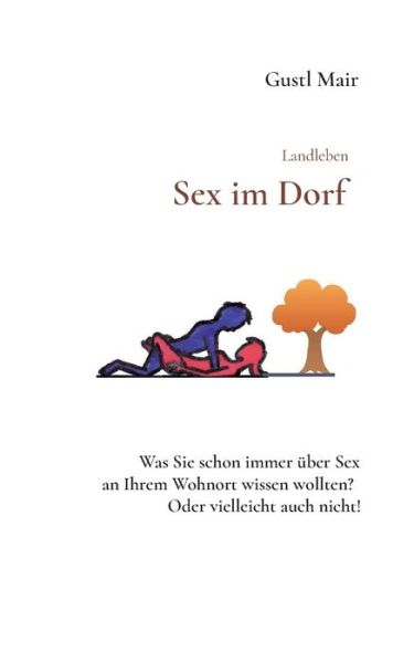 Cover for Gustl Mair · Landleben - Sex im Dorf (Paperback Book) (2022)