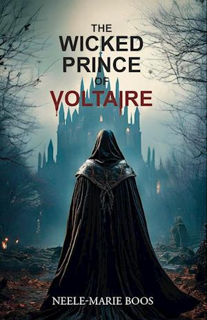 Cover for Neele-Marie Boos · The Wicked Prince of Voltaire (Book) (2025)
