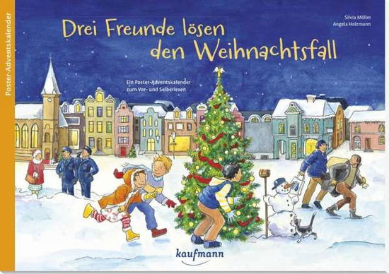 Adventskal. Drei Freunde lösen den Weih - Silvia Möller - Books - Verlag Ernst Kaufmann GmbH - 9783780609496 - 