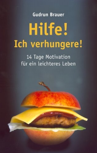 Cover for Gudrun Brauer · Hilfe! Ich Verhungere! (Paperback Book) [German edition] (2006)