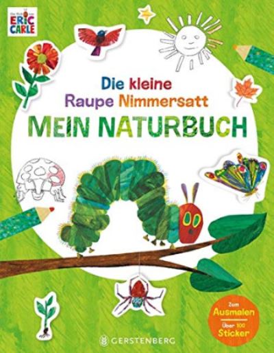 Raupe Nimmersatt Mein Naturbuch - Eric Carle - Merchandise - Gerstenberg Verlag - 9783836960496 - 2020