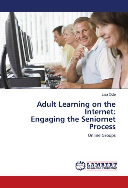 Adult Learning on the Internet: en - Cole - Książki -  - 9783838333496 - 