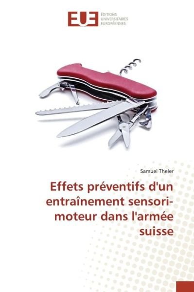 Cover for Theler Samuel · Effets Preventifs D'un Entrainement Sensori-moteur Dans L'armee Suisse (Taschenbuch) (2018)