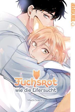 Cover for Machi Suehiro · Fuchsrot wie die Eifersucht (Book) (2022)