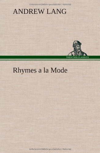 Cover for Andrew Lang · Rhymes a La Mode (Hardcover Book) (2013)