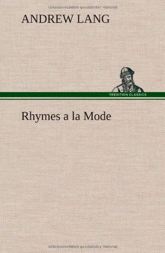 Cover for Andrew Lang · Rhymes a La Mode (Hardcover Book) (2013)