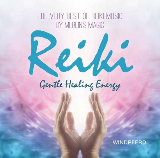 Cover for Merlins Magic · Reiki Gentle Healing Energy [CD] (CD) (2017)