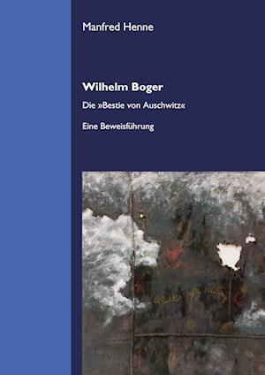 Cover for Manfred Henne · Wilhelm Boger (Book) (2024)