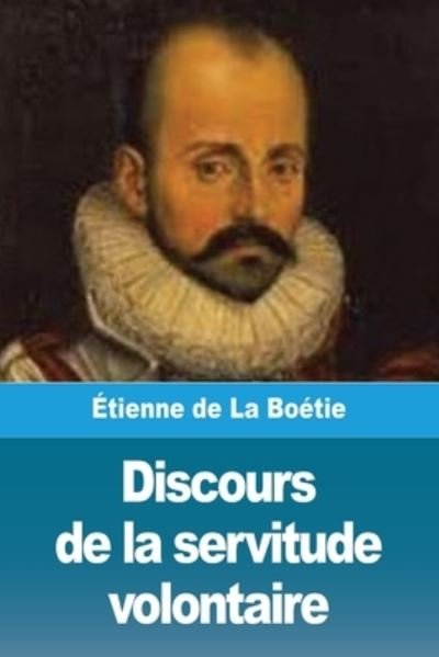 Cover for Etienne De La Boetie · Discours de la servitude volontaire (Paperback Bog) (2020)