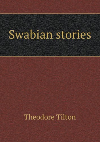 Cover for Theodore Tilton · Swabian Stories (Paperback Book) (2013)