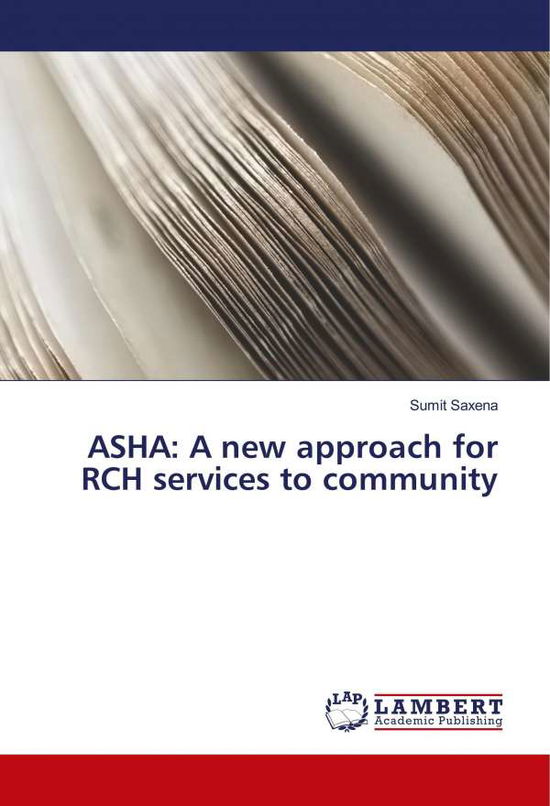 Cover for Saxena · ASHA: A new approach for RCH ser (Book)