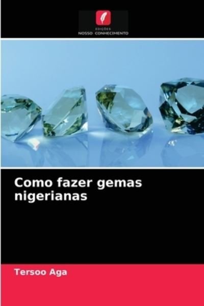 Cover for Aga · Como fazer gemas nigerianas (N/A) (2021)